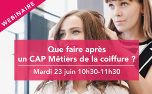 Webinaire : que faire après un CAP Métiers de la coiffure ?